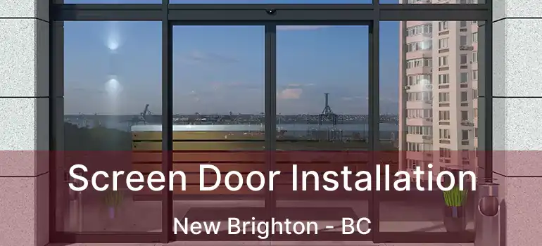  Screen Door Installation New Brighton - BC