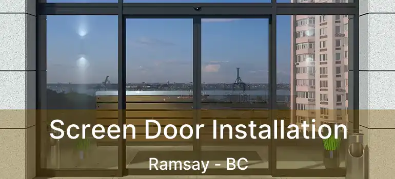  Screen Door Installation Ramsay - BC