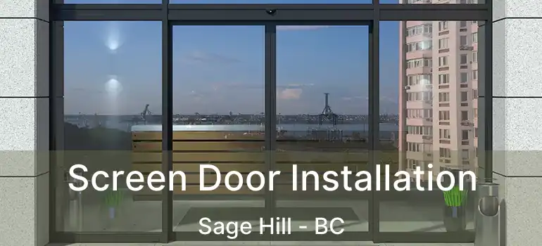  Screen Door Installation Sage Hill - BC