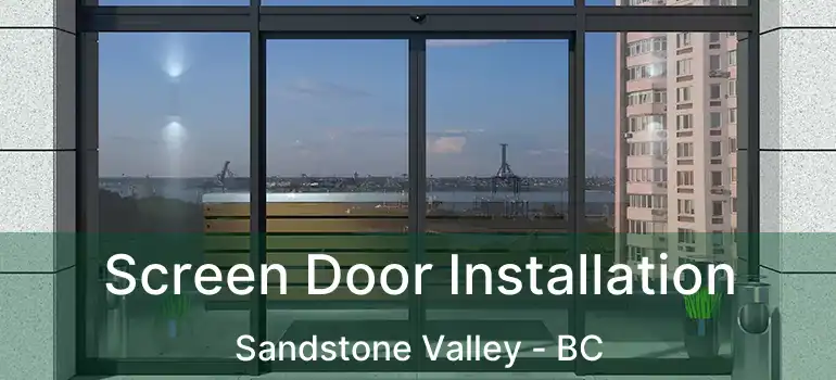 Screen Door Installation Sandstone Valley - BC