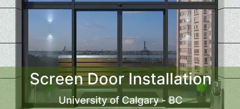  Screen Door Installation University of Calgary - BC