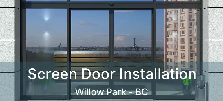 Screen Door Installation Willow Park - BC