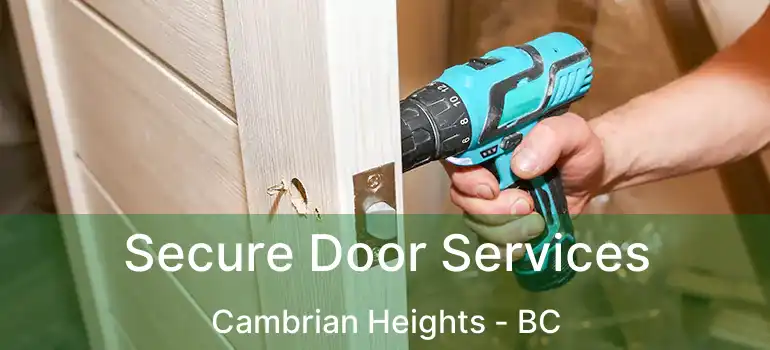  Secure Door Services Cambrian Heights - BC