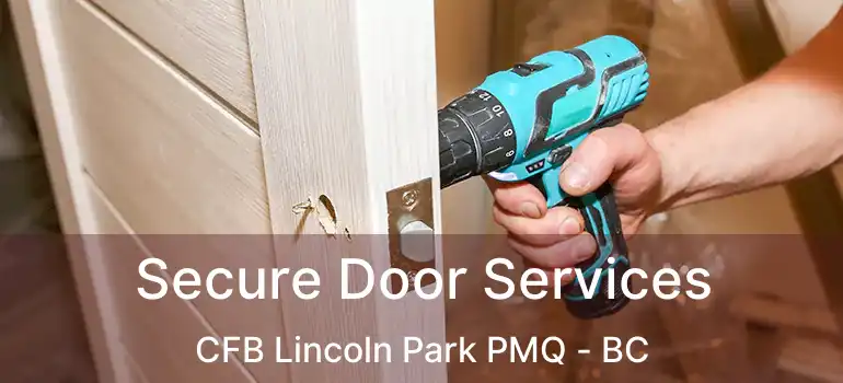  Secure Door Services CFB Lincoln Park PMQ - BC
