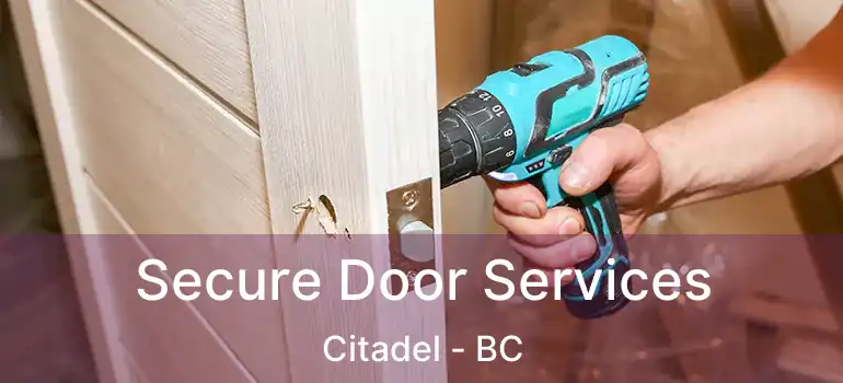  Secure Door Services Citadel - BC
