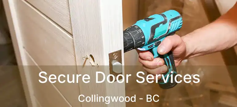  Secure Door Services Collingwood - BC