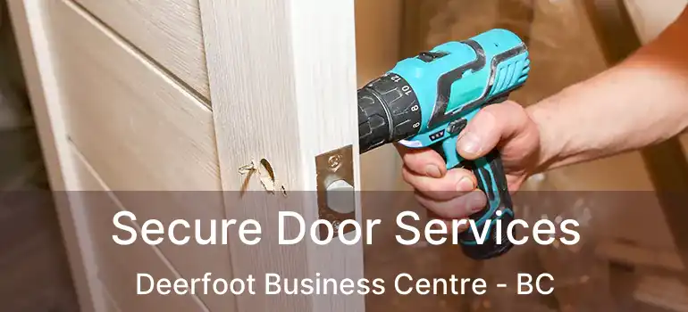  Secure Door Services Deerfoot Business Centre - BC