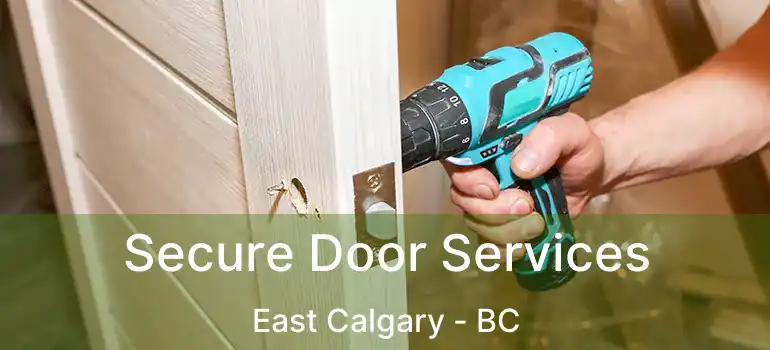  Secure Door Services East Calgary - BC