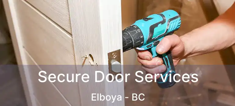 Secure Door Services Elboya - BC