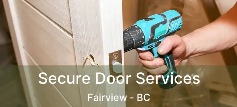  Secure Door Services Fairview - BC