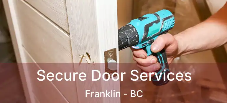  Secure Door Services Franklin - BC