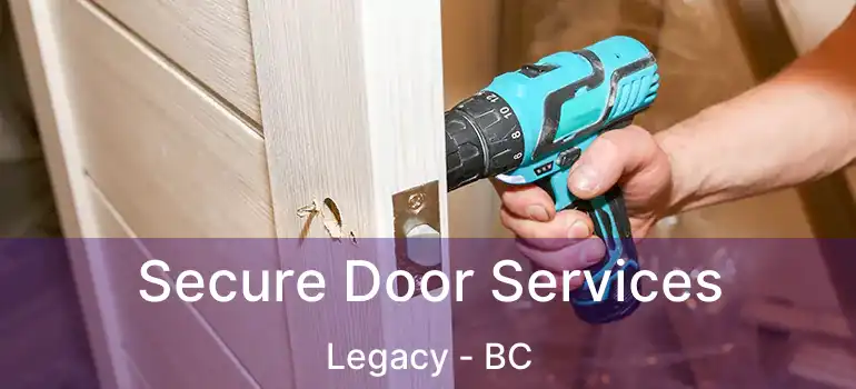  Secure Door Services Legacy - BC