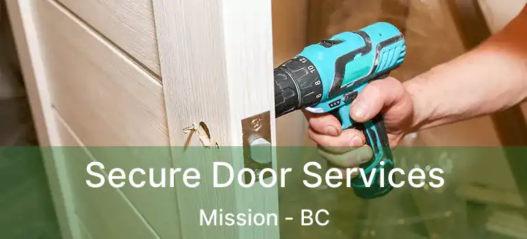  Secure Door Services Mission - BC
