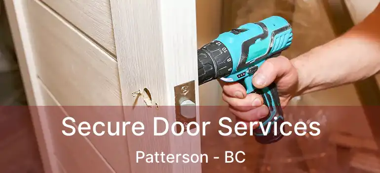  Secure Door Services Patterson - BC