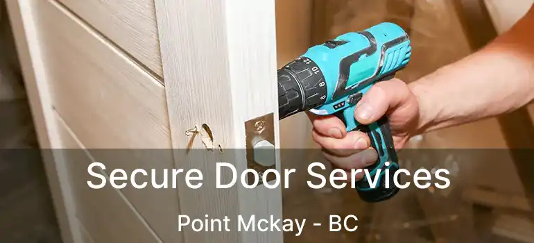  Secure Door Services Point Mckay - BC