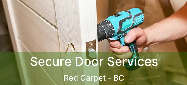  Secure Door Services Red Carpet - BC
