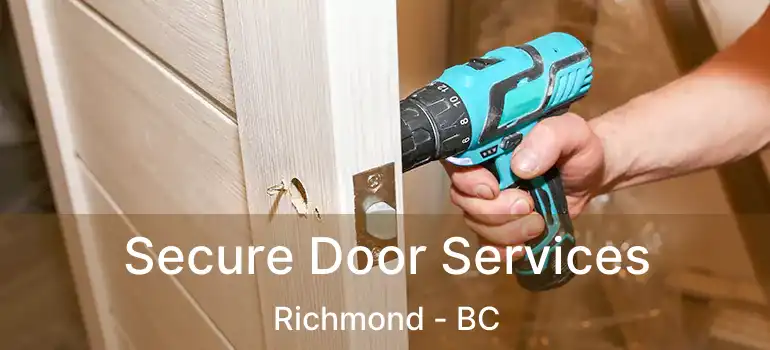  Secure Door Services Richmond - BC