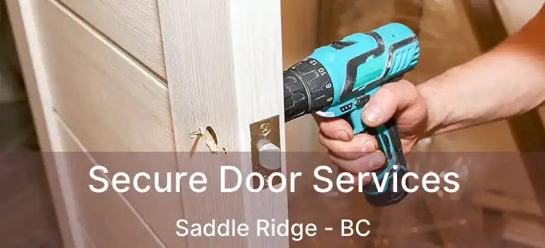  Secure Door Services Saddle Ridge - BC