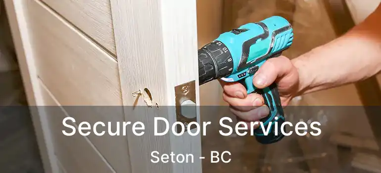  Secure Door Services Seton - BC