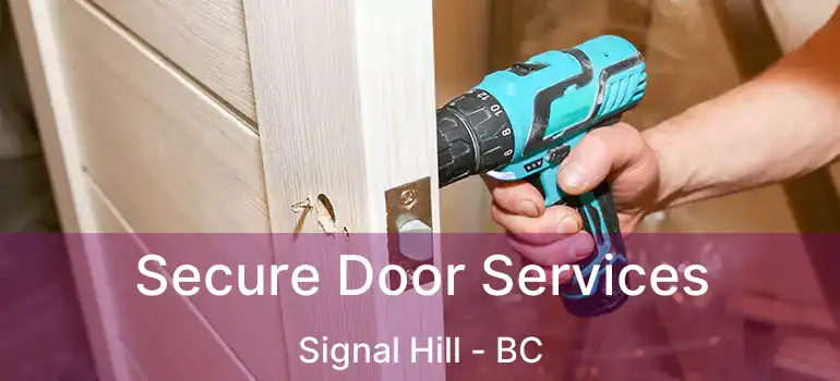  Secure Door Services Signal Hill - BC