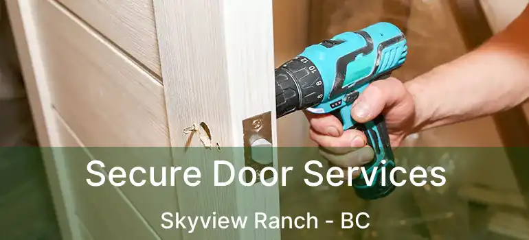  Secure Door Services Skyview Ranch - BC