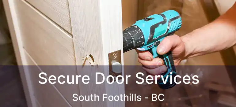  Secure Door Services South Foothills - BC