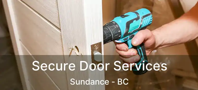  Secure Door Services Sundance - BC