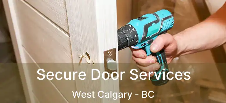  Secure Door Services West Calgary - BC