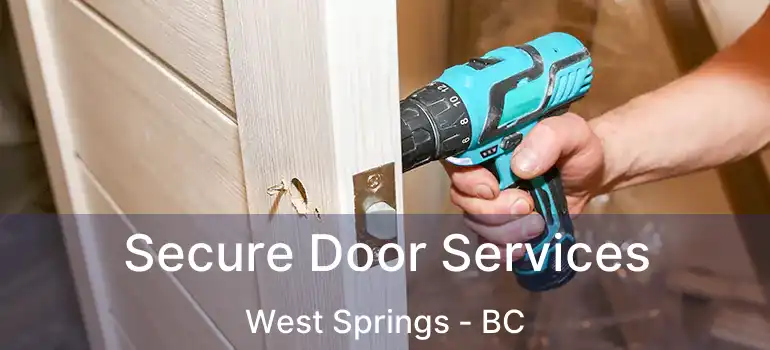  Secure Door Services West Springs - BC