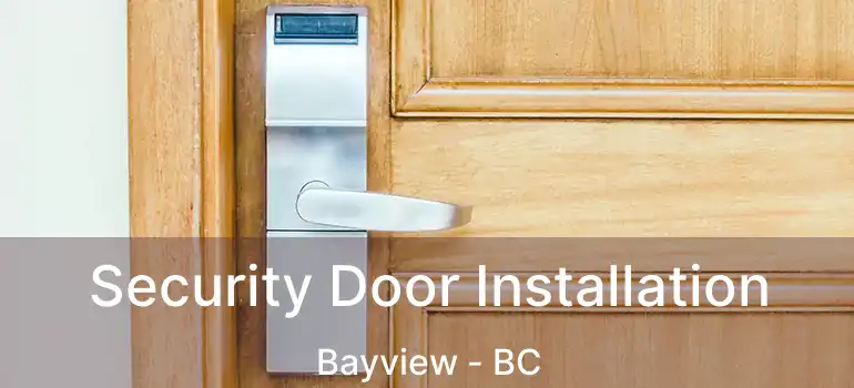  Security Door Installation Bayview - BC