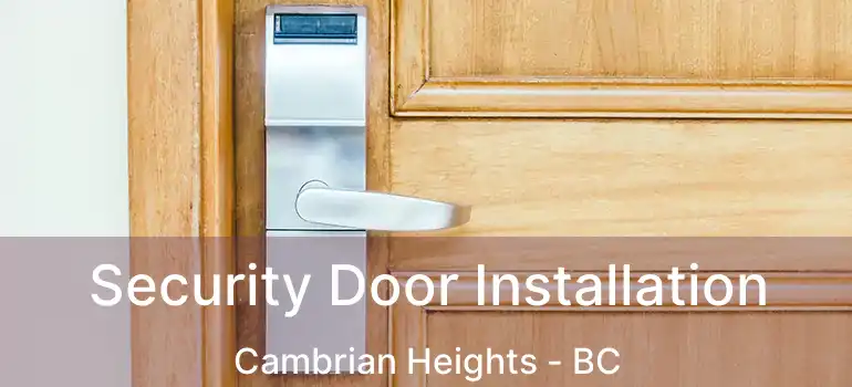  Security Door Installation Cambrian Heights - BC
