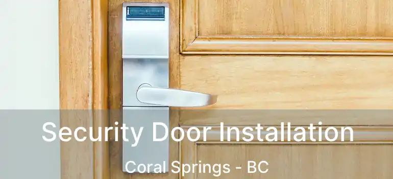  Security Door Installation Coral Springs - BC