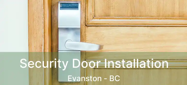  Security Door Installation Evanston - BC