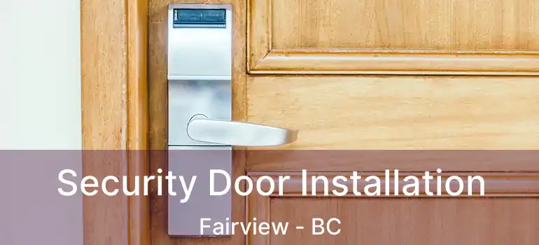  Security Door Installation Fairview - BC