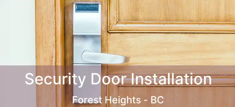  Security Door Installation Forest Heights - BC