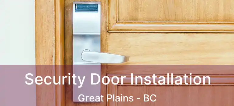  Security Door Installation Great Plains - BC