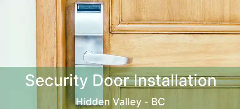  Security Door Installation Hidden Valley - BC