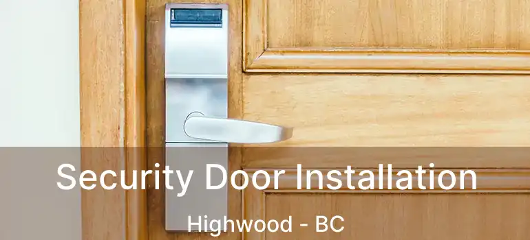  Security Door Installation Highwood - BC