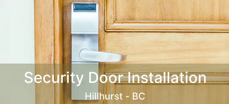  Security Door Installation Hillhurst - BC