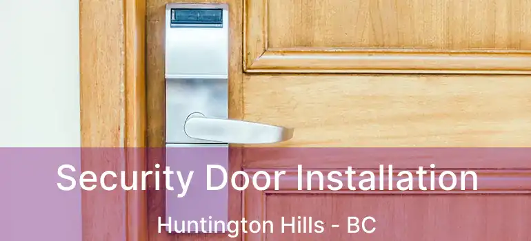  Security Door Installation Huntington Hills - BC