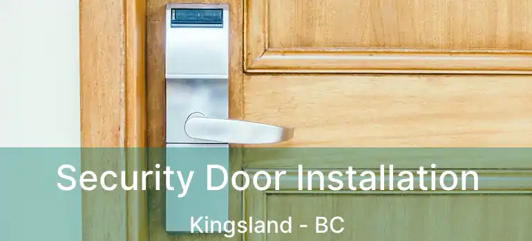  Security Door Installation Kingsland - BC