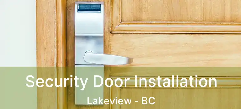  Security Door Installation Lakeview - BC