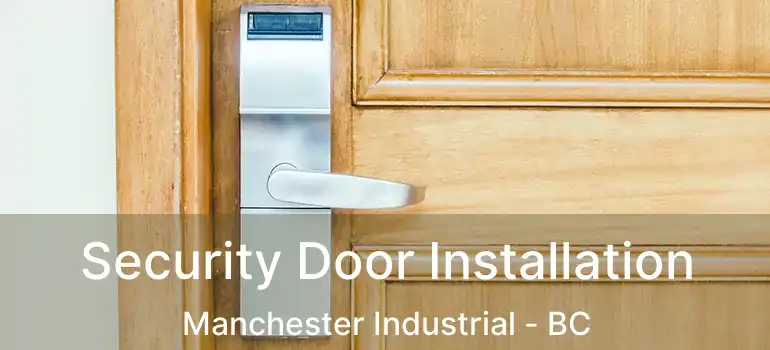  Security Door Installation Manchester Industrial - BC