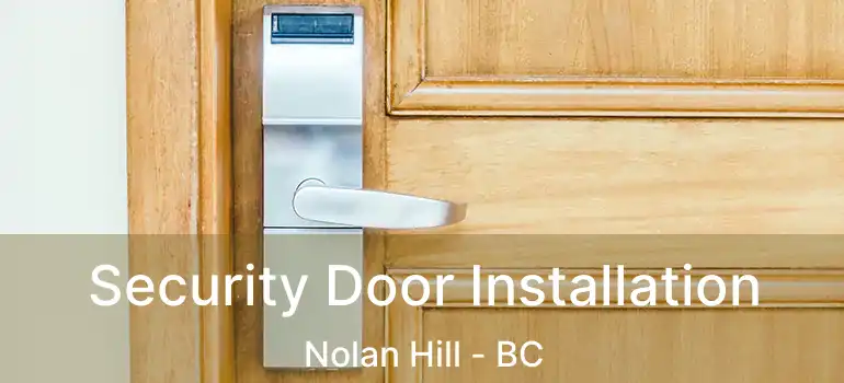  Security Door Installation Nolan Hill - BC