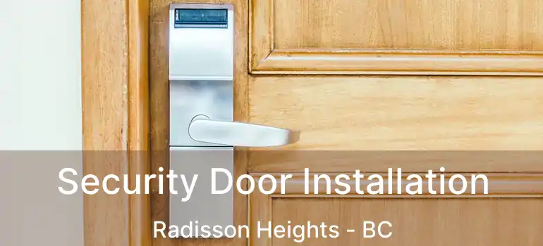  Security Door Installation Radisson Heights - BC
