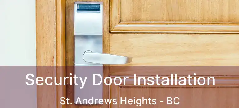  Security Door Installation St. Andrews Heights - BC