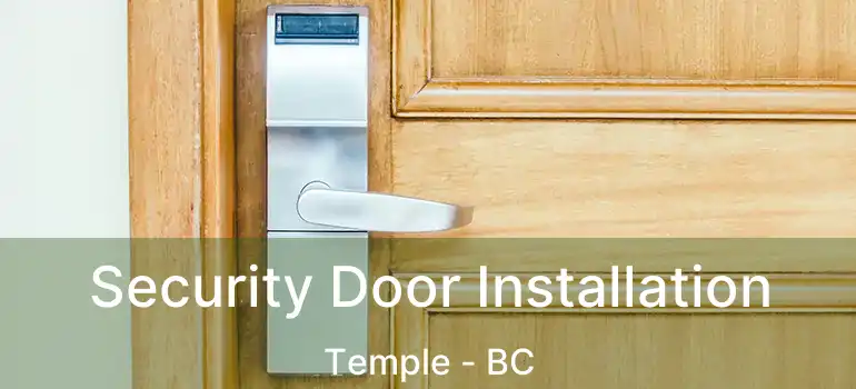  Security Door Installation Temple - BC