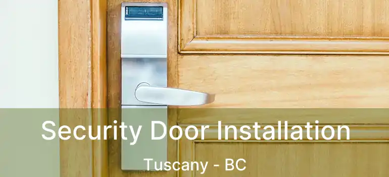  Security Door Installation Tuscany - BC