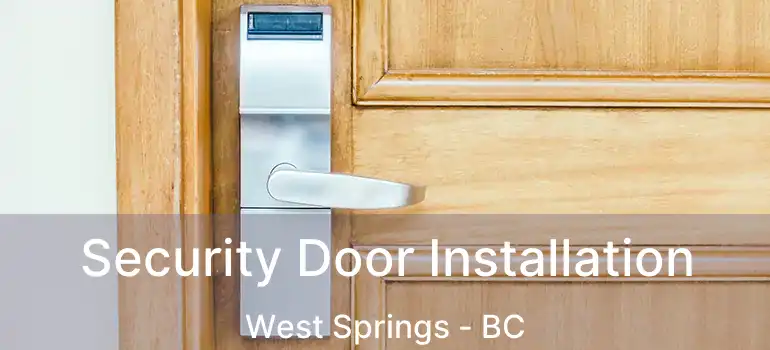 Security Door Installation West Springs - BC