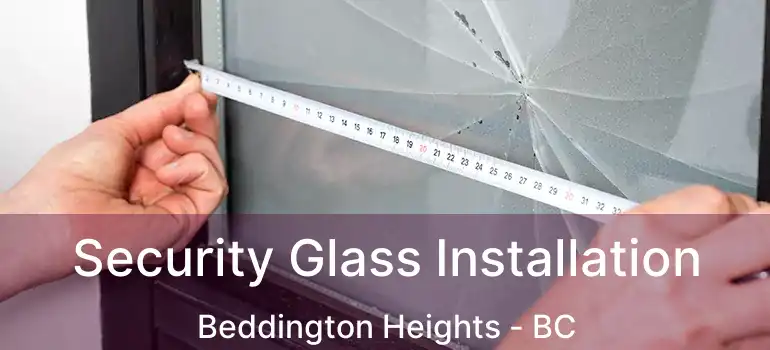  Security Glass Installation Beddington Heights - BC
